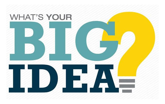 What's your big idea?